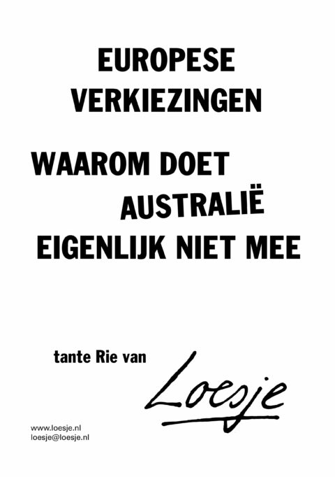 Europese verkiezingen – waarom doet Australië eigenlijk niet mee (tante Rie)