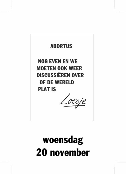 Abortus/nog even en we moeten ook weer discussiëren over of de wereld plat is