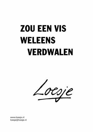 Zou een vis weleens verdwalen