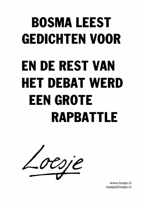 Bosma leest gedichten voor / en de rest van het debat werd een grote rapbattle