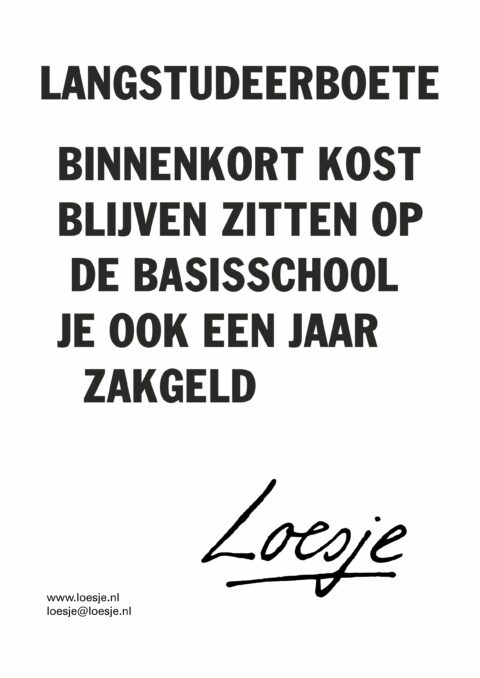 Langstudeerboete / binnenkort kost blijven zitten op de basisschool je ook een jaar zakgeld