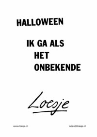 Halloween/ ik ga als het onbekende