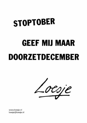 Stoptober / geef mij maar doorzetdecember