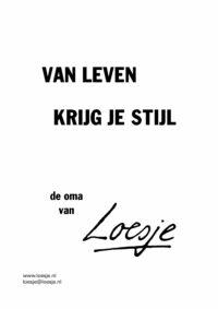 Van leven krijg je stijl – de oma van