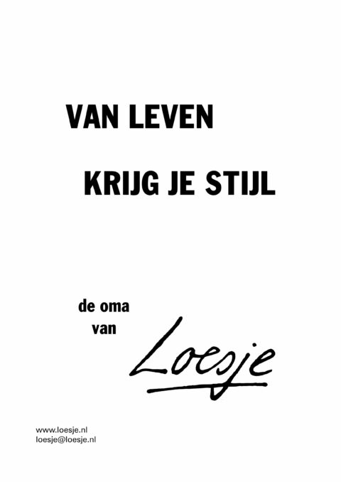 Van leven krijg je stijl – de oma van