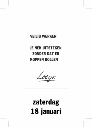 Veilig werken/ je nek uitsteken zonder dat er koppen rollen