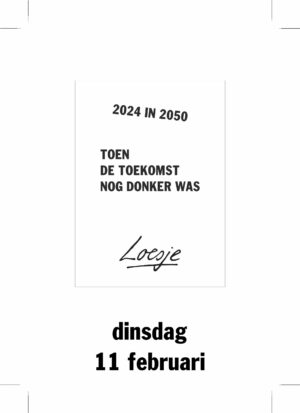 2024 in 2050/toen de toekomst nog donker was