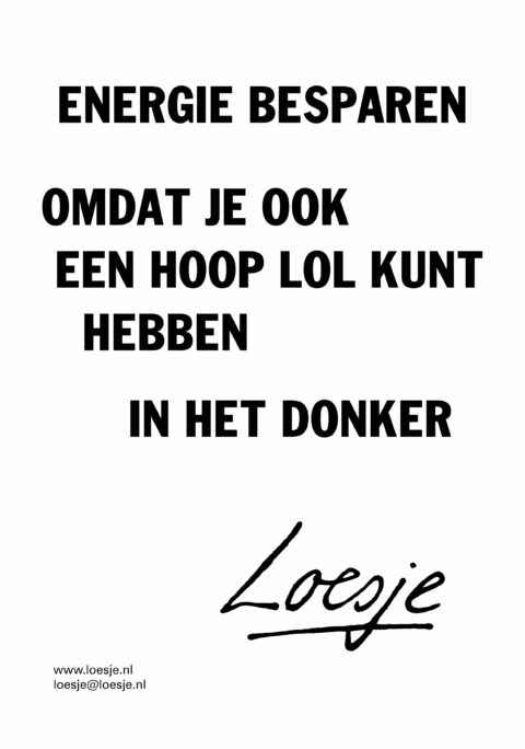 Energie besparen / omdat je ook een hoop lol kunt hebben in het donker