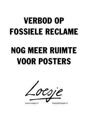 Verbod op fossiele reclames / nog meer ruimte voor posters