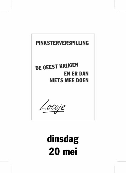 Pinksterverspilling/ de geest krijgen en er dan niets mee doen