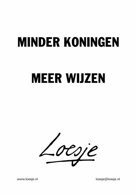 Minder koningen / meer wijzen