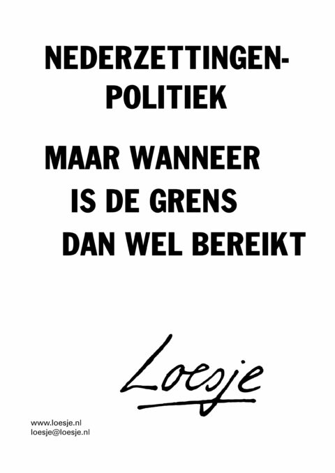 Nederzettingenpolitiek / maar wanneer is de grens dan wel bereikt