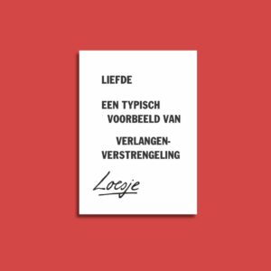 Liefdeskaarten - Liefde is een typisch geval van verlangen verstrengeling