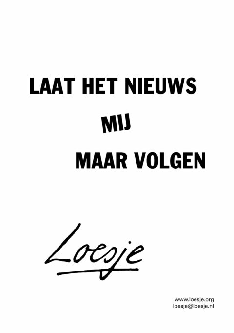 Laat het nieuws mij maar volgen