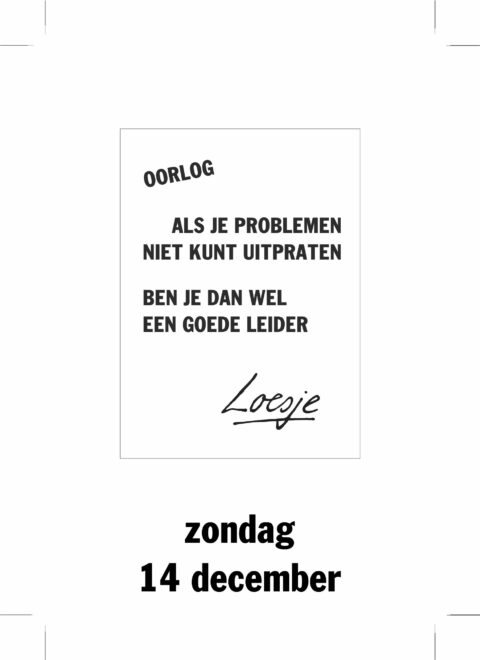 Oorlog als je problemen niet kunt uitpraten ben je dan wel een goede leider