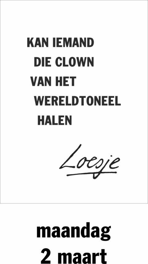 Kan iemand die clown van het wereldtoneel halen