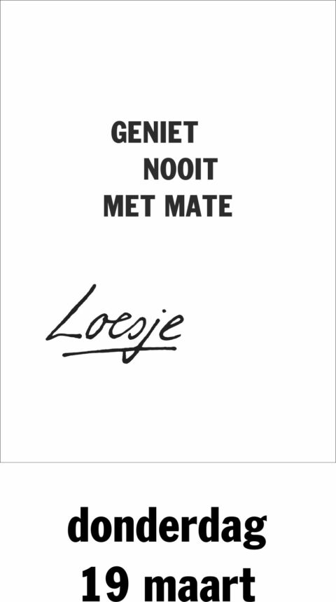 Geniet nooit met mate