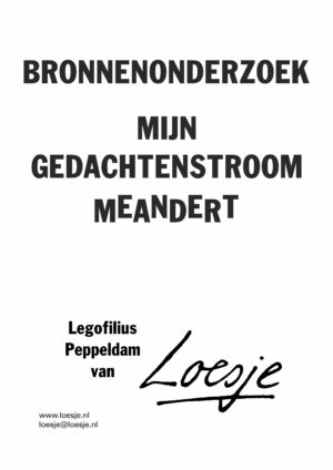 bronnenonderzoek / mijn gedachtenstroom meandert – Legofilius Peppeldam