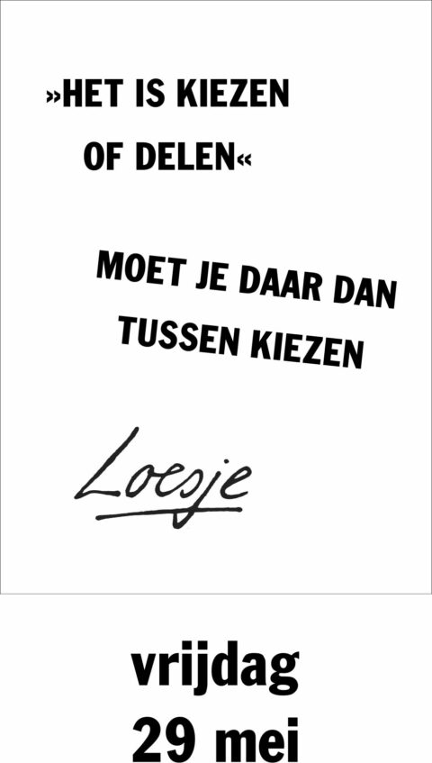 Het is kiezen of delen moet je daar dan tussen kiezen
