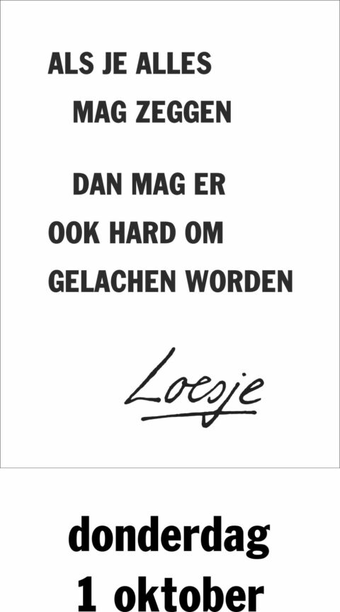 Als je alles mag zeggen dan mag er ook hard om gelachen worden