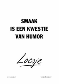 Smaak is een kwestie van humor