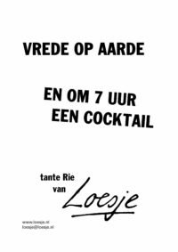 250916 Vrede op aarde / en om 7 uur een cocktail - tante Rie
