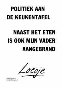250916 Politiek aan de keukentafel / naast het eten is ook mijn vader aangebrand