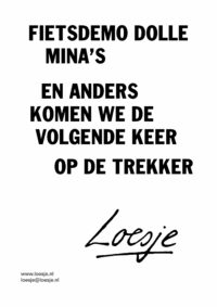 Fietsdemo dolle Mina's / en anders komen we de volgende keer met de trekker