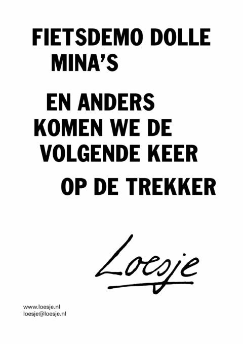 Fietsdemo dolle Mina’s / en anders komen we de volgende keer met de trekker