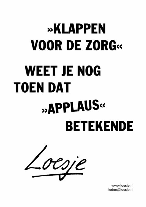 ‘Klappen voor de zorg’ / weet je nog toen dat ‘applaus’ betekende