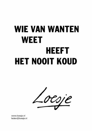 Wie van wanten weet / heeft het nooit koud – oma van