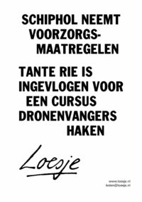 Schiphol neemt voorzorgsmaatregelen / tante Rie is ingevlogen voor een cursus dronenvangers haken