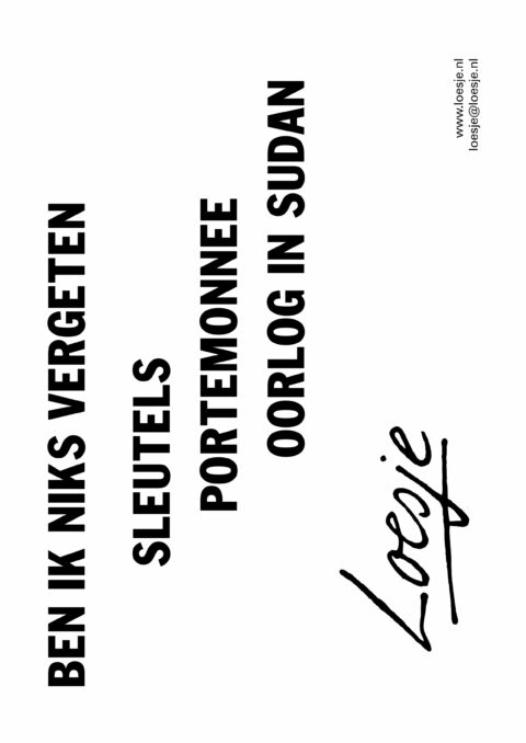 Ben ik niks vergeten / sleutels / portemonnee / oorlog in Sudan