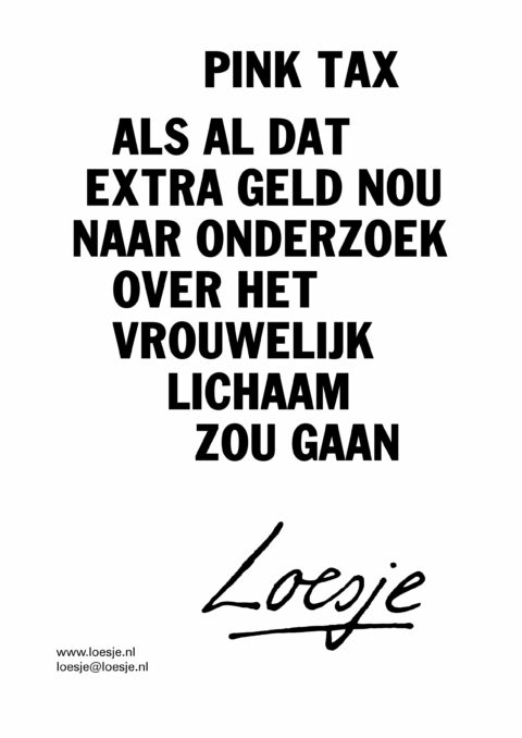 Pink tax / als al dat extra geld nou naar onderzoek over het vrouwelijke lichaam zou gaan