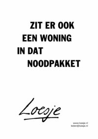 Zit er ook een woning in dat noodpakket