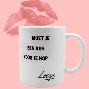 Loesje mok - moet je een kus voor je kop