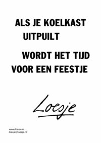 Als je koelkast uitpuilt / wordt het tijd voor een feestje