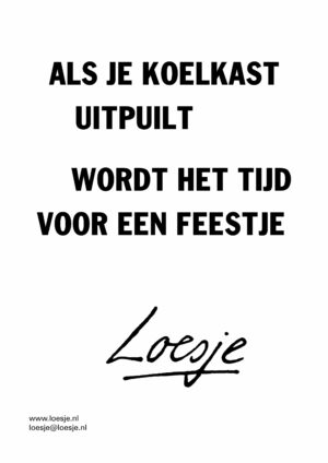Als je koelkast uitpuilt / wordt het tijd voor een feestje