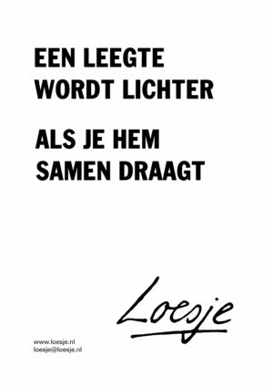 Een leegte wordt lichter als je hem samen draagt