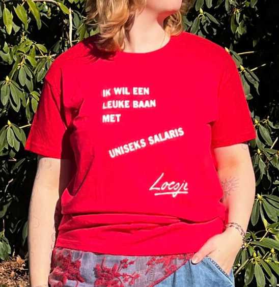 Loesje T-shirt - ik wil een leuke baan met uniseks salaris