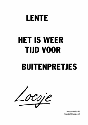 Lente / het is weer tijd voor buitenpretjes