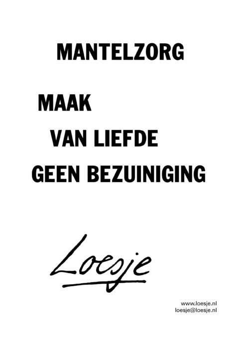 Mantelzorg / maak van liefde geen bezuiniging