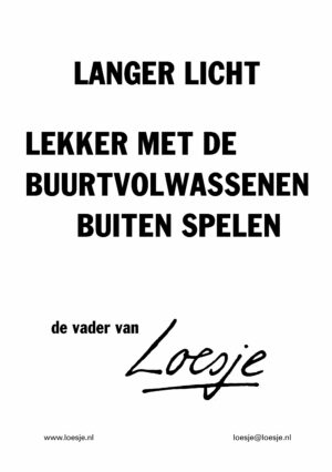 Langer licht / met de buurtvolwassenen buiten spelen – de vader van