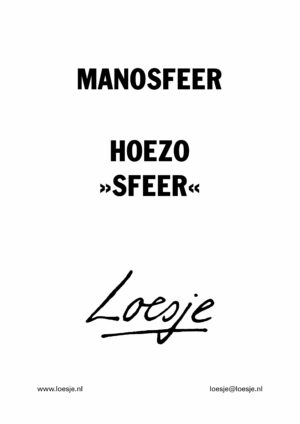 Manosfeer / hoezo ‘sfeer’