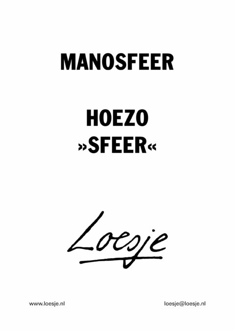 Manosfeer / hoezo ‘sfeer’