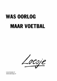 Was oorlog maar voetbal