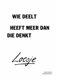 Wie deelt / heeft meer dan die denkt