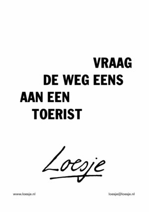 Vraag de weg eens aan een toerist