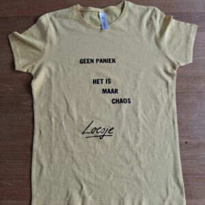 Loesje T-shirt - geen paniek het is maar chaos