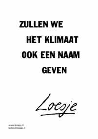 Zullen we het klimaat ook een naam geven
